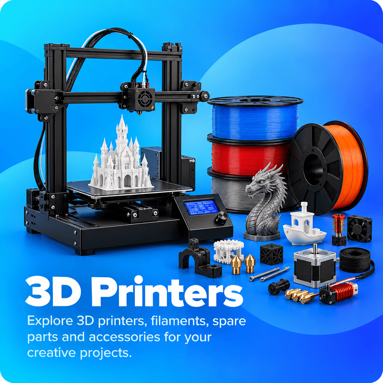 3D Printers and Parts